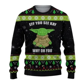 EFF YOU SEE KAY Yoda Christmas Sweaters
